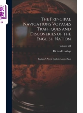海外直订The Principal Navigations Voyages Traffiques and Discoveries of the English Nati 英格兰民族的主要航海、交通