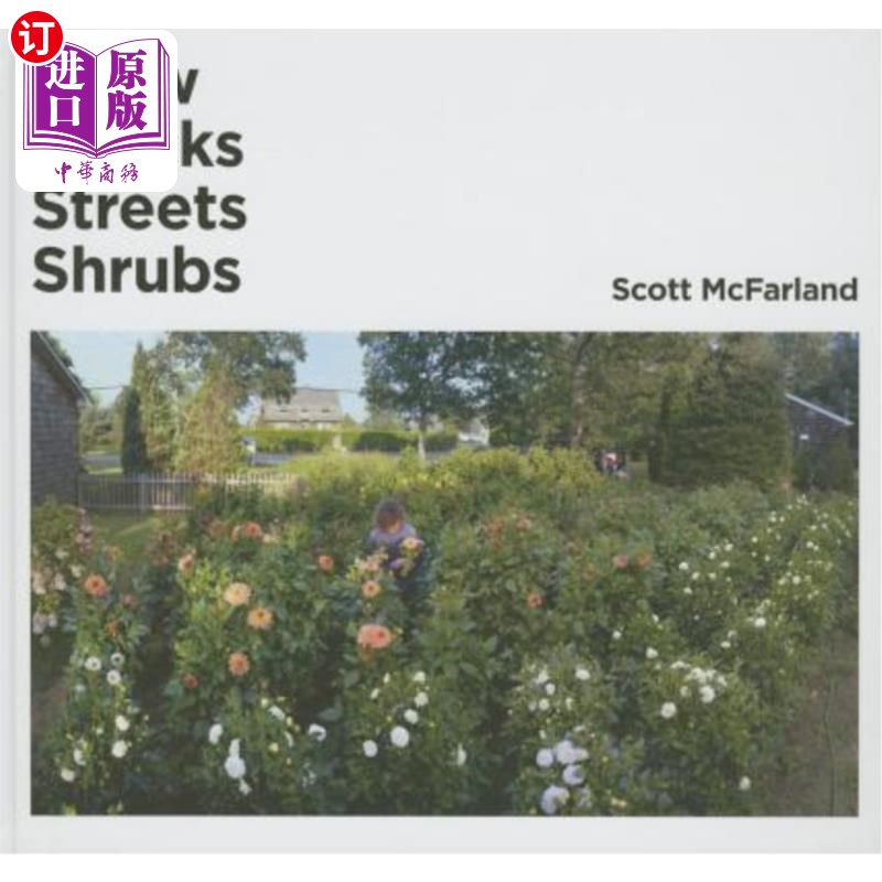 海外直订Scott McFarland: Snow, Shacks, Streets, Shrubs 斯科特·麦克法兰:《雪、棚屋、街道、灌木》
