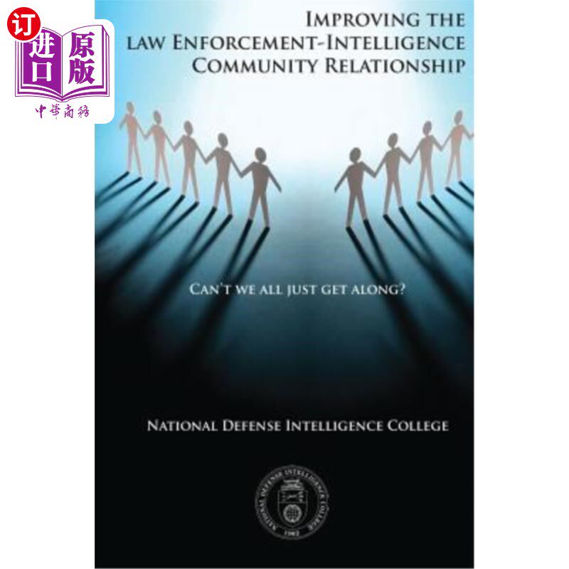 海外直订Can't We All Just Get Along?: Improving the Law Enforcement-Intelligence Communi 我们就不能和睦相处吗改善执