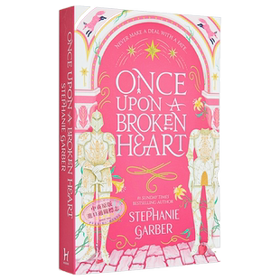 斯蒂芬妮加伯 从前一颗破碎的心1 英文原版 Once Upon A Broken Heart Stephanie Garber 曾经破碎的心英文版爱情小说英版平?