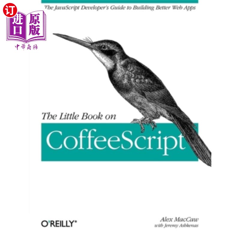 海外直订The Little Book on Coffeescript: The JavaScript Developer's Guide to Building Be 关于Coffeesc