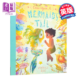Upon Mermaid Beatrice 从前有条美人鱼 英文原版 7岁 平装 低幼亲子故事绘本 精品绘本 中商原版 Tail Blue：Once