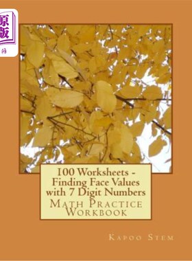 海外直订100 Worksheets - Finding Face Values with 7 Digit Numbers: Math Practice Workboo 100张工作表-用7位数查找面