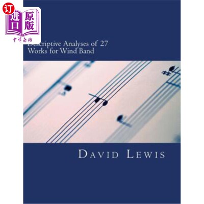 海外直订Descriptive Analyses of 27 Works for Wind Band 27个风带工程的描述性分析