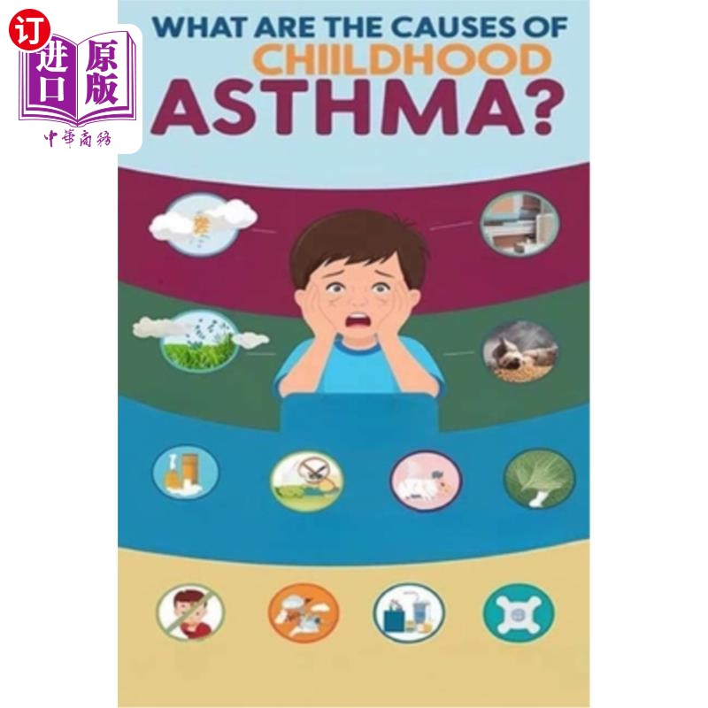 海外直订医药图书What Are the Causes of Childhood Asthma?: The causes of childhood asthma include 儿童哮喘的病因是什