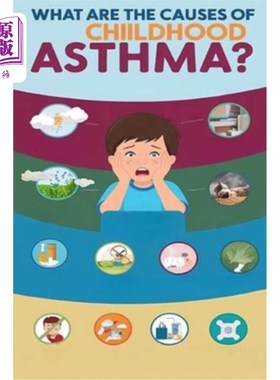 海外直订医药图书What Are the Causes of Childhood Asthma?: The causes of childhood asthma include 儿童哮喘的病因是什
