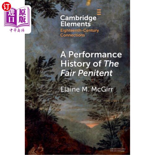 海外直订A Performance History of the Fair Penitent 公平忏悔者的表演历史