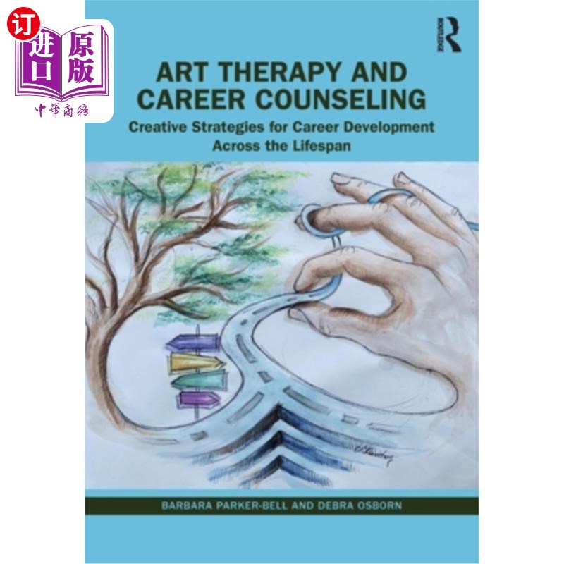 海外直订医药图书Art Therapy and Career Counseling: Creative Strategies for Career Development Ac 艺术治疗和职业咨询