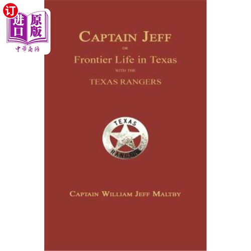 海外直订Captain Jeff; Or Frontier Life in Texas with the Texas Rangers 杰夫队长;或者在德州游骑兵队的边疆生活