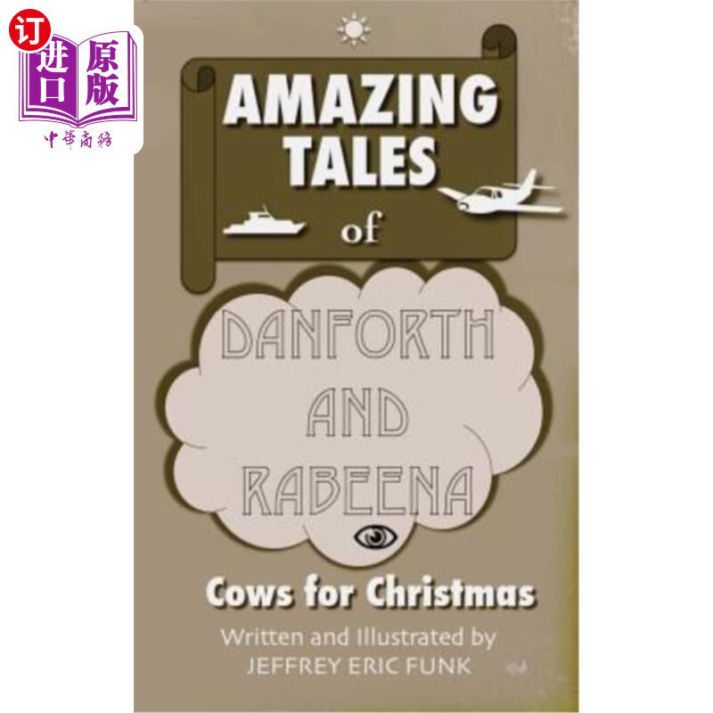 海外直订Amazing Tales of Danforth and Rabeena: Cows for Christmas 丹佛斯和拉比娜的神奇故事：圣诞节的奶牛