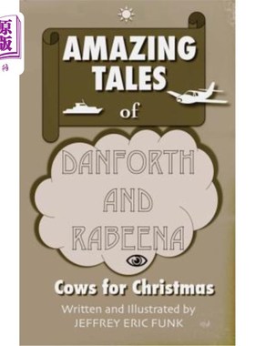 海外直订Amazing Tales of Danforth and Rabeena: Cows for Christmas 丹佛斯和拉比娜的神奇故事：圣诞节的奶牛