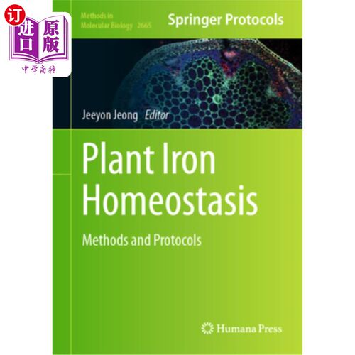 海外直订Plant Iron Homeostasis: Methods and Protocols 植物铁稳态:方法和方案