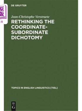 海外直订Rethinking the Coordinate-Subordinate Dichotomy: Interpersonal Grammar and the A 从位二分法的再思考:人际语