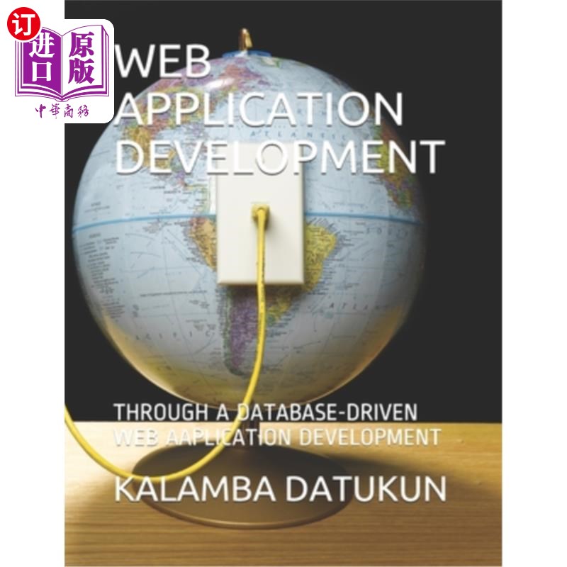 海外直订Web Application Development: A Database-Driven Web Aaplication Development Web应用开发：一种数据库驱动的Web