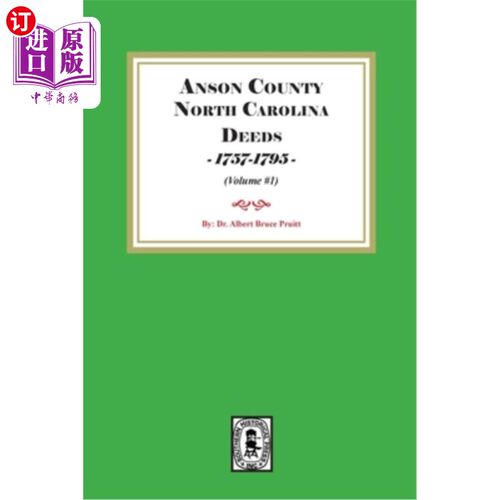 海外直订Anson County, North Carolina Deeds, 1757-1795. (Volume #1) 安森县，北卡罗莱纳地兹（1757-1795）(卷1)