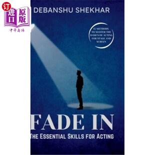 海外直订Fade In: The Essential Skills for Acting 淡出：表演的基本技能
