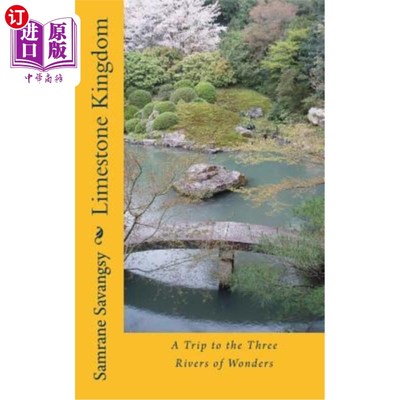海外直订Limestone Kingdom: A Trip to the Three Rivers of Wonders 石灰岩王国:三河奇景之旅