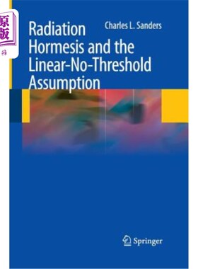 海外直订医药图书Radiation Hormesis and the Linear-No-Threshold Assumption 辐射激效与线性无阈值假设