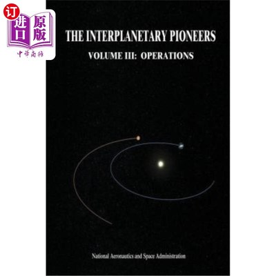 海外直订The Interplanetary Pioneers: Volume III: Operations 星际先驱：第三卷：操作