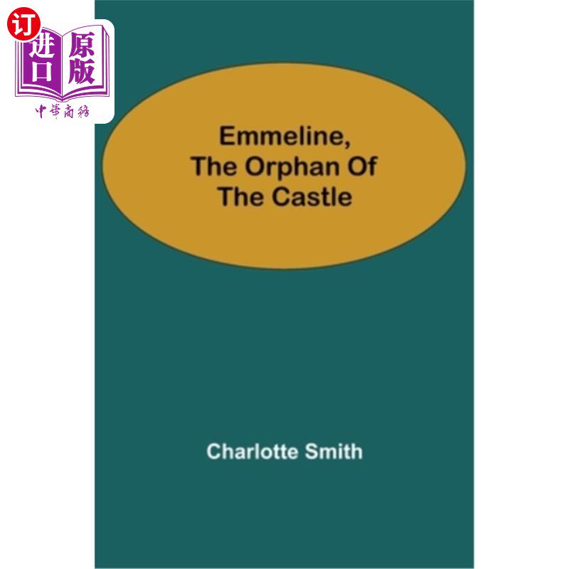 海外直订Emmeline, the Orphan of the Castle 爱米琳,城堡的孤儿