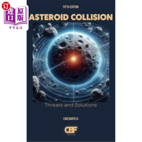 海外直订Asteroid Collision: Threats and Solutions 小行星碰撞：威胁和解决方案