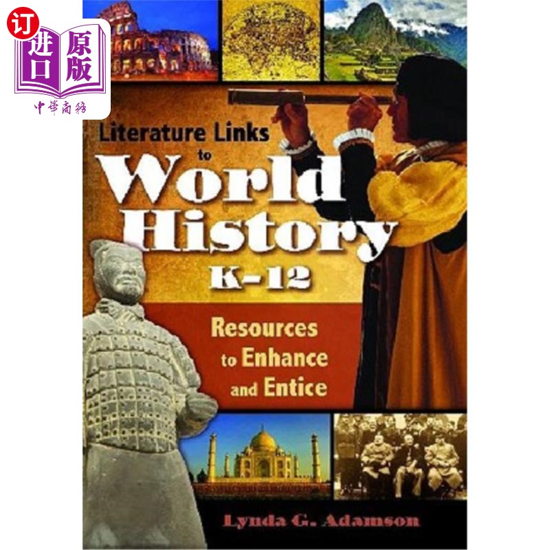 海外直订Literature Links to World History, K-12: Resources to Enhance and Entice 世界历史的文学链接，K-12:增强和吸
