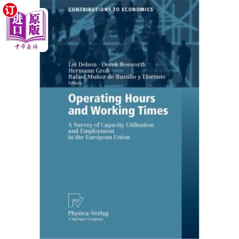 海外直订Operating Hours and Working Times: A Survey of Capacity Utilisation and Employme 营业时间和工作时间：欧盟产