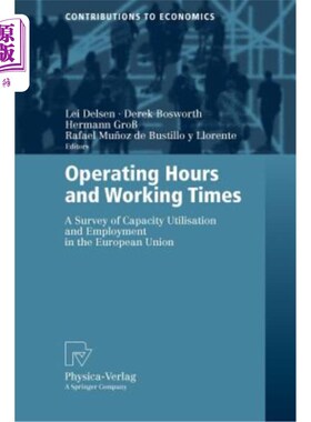 海外直订Operating Hours and Working Times: A Survey of Capacity Utilisation and Employme 营业时间和工作时间：欧盟产