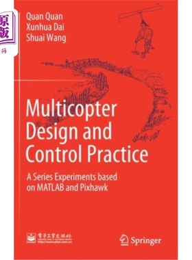 海外直订Multicopter Design and Control Practice: A Series Experiments Based on MATLAB an 多旋翼机设计与控制实践:基于M