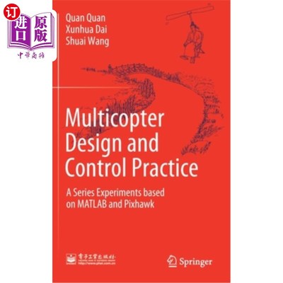 海外直订Multicopter Design and Control Practice: A Series Experiments Based on MATLAB an 多旋翼机设计与控制实践:基于M