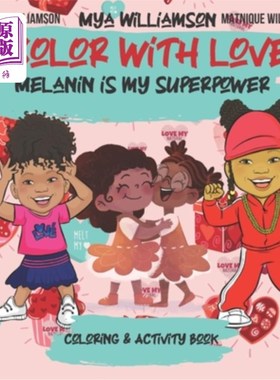 海外直订Color With Love: Melanin is My Superpower Coloring and Activity Book 爱的色彩：黑色素是我的超级力量色彩和活