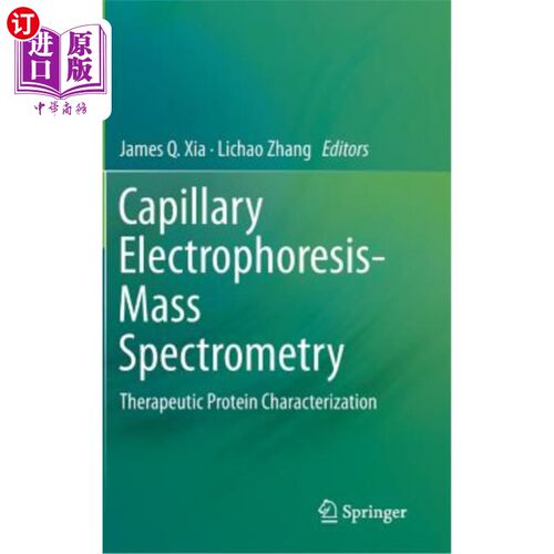 海外直订Capillary Electrophoresis-Mass Spectrometry: Therapeutic Protein Characterizatio 毛细管电泳-质谱法：治疗性