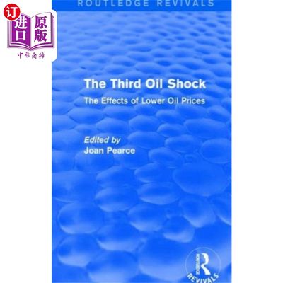 海外直订Third Oil Shock (Routledge Revivals) 第三次石油危机(劳特利奇复兴)