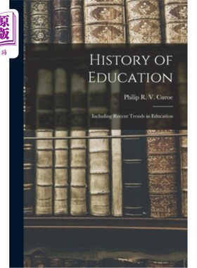 海外直订History of Education: Including Recent Trends in Education 教育史:包括教育的最新趋势