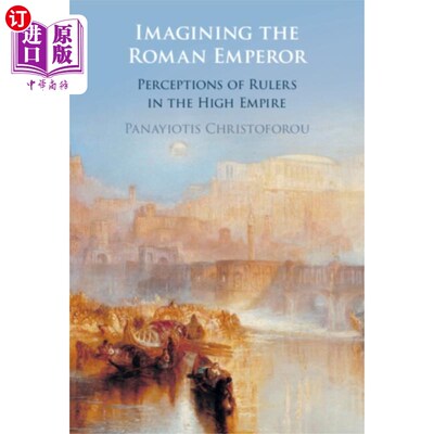 海外直订Imagining the Roman Emperor 想象罗马皇帝