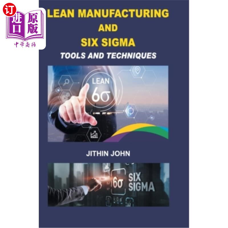 海外直订Lean Manufacturing and Six Sigma: Tools and Techniques 精益生产和六西格玛：工具和技术