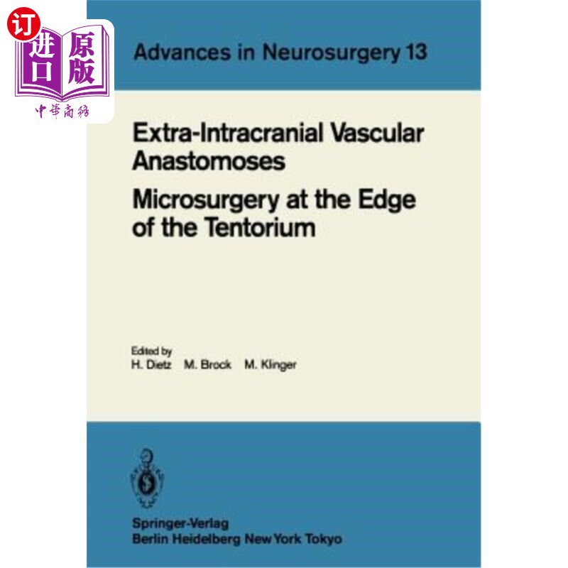 海外直订医药图书Extra-Intracranial Vascular Anastomoses Microsurgery at the Edge of the Tentoriu 幕边缘的颅内外血管
