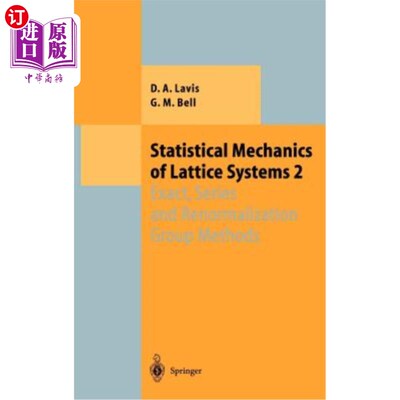 海外直订Statistical Mechanics of Lattice Systems: Volume 2: Exact, Series and Renormaliz 晶格系统的统计力学：第2卷
