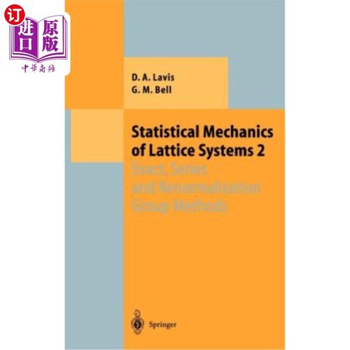 海外直订Statistical Mechanics of Lattice Systems: Volume 2: Exact, Series and Renormaliz 晶格系统的统计力学：第2卷