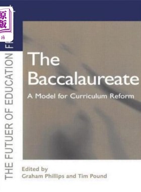 海外直订The Baccalaureate: A Model for Curriculum Reform 学士学位：课程改革的模式