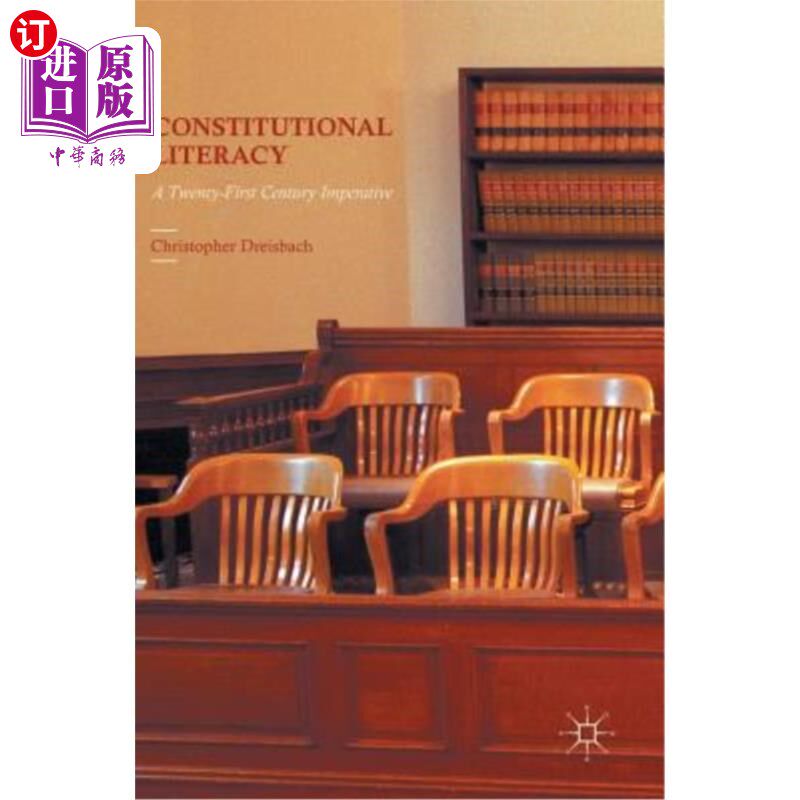 海外直订Constitutional Literacy: A Twenty-First Century Imperative 宪法素养:21世纪的当务之急