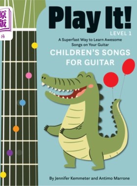 海外直订Play It! Children's Songs for Guitar: A Superfast Way to Learn Awesome Songs on  玩它!儿童吉他歌曲：一个超