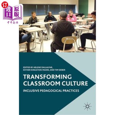 海外直订Transforming Classroom Culture: Inclusive Pedagogical Practices 变革课堂文化：包容性教学实践