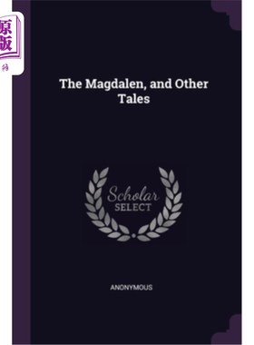 海外直订The Magdalen, and Other Tales 莫德林和其他故事