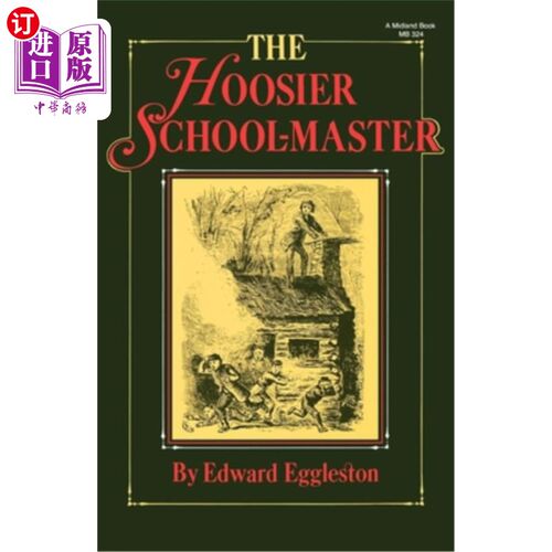 海外直订The Hoosier School-Master 胡塞尔学校的校长