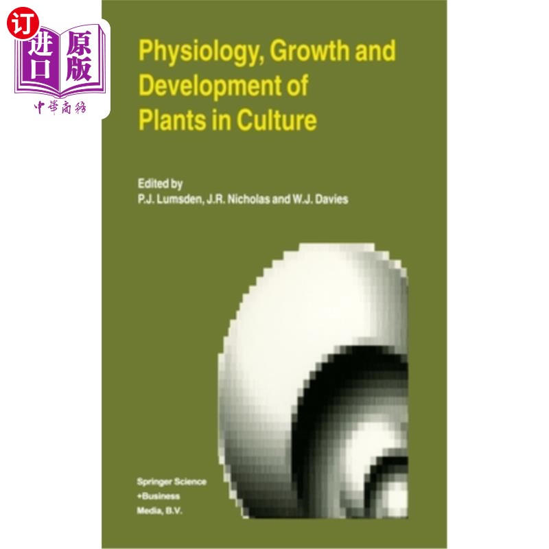 海外直订Physiology, Growth and Development of Plants in Culture 植物在栽培中的生理、生长与发育