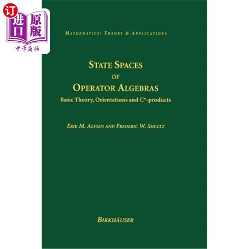 海外直订State Spaces of Operator Algebras: Basic Theory, Orientations, and C*-Products 算子代数的状态空间：基本理论、