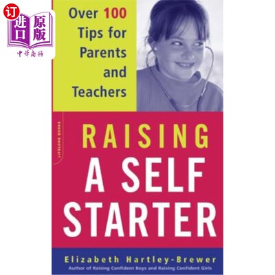 海外直订Raising a Self-Starter: Over 100 Tips for Parents and Teachers 培养一个自我启动者：给家长和老师100多条建议