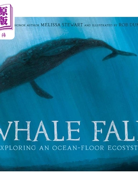 Whale Fall: Exploring an Ocean-Floor Ecosystem 鲸落：发现海洋的生态 英文原版精装儿童科普绘本知识百科图书【中商原版?
