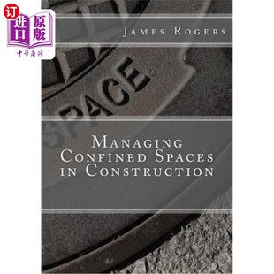 Confined 海外直订Managing Spaces 密闭空间 Construction 管理建筑中